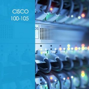 Cisco 100-105: ICND1 - Interconnecting Cisco Networking Devices Part 1