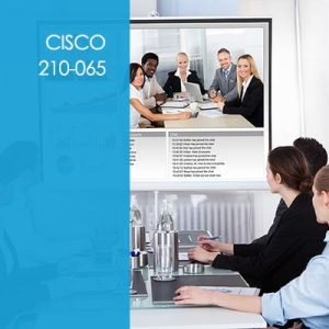 Cisco 210-065 CIVND: Implementing Cisco Video Network Devices