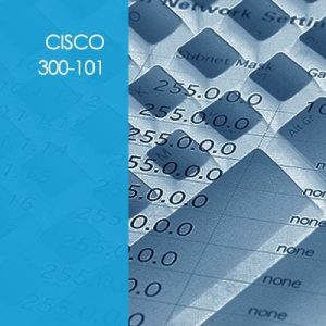 Cisco 300-101: CCNP - ROUTE - Implementing Cisco IP Routing